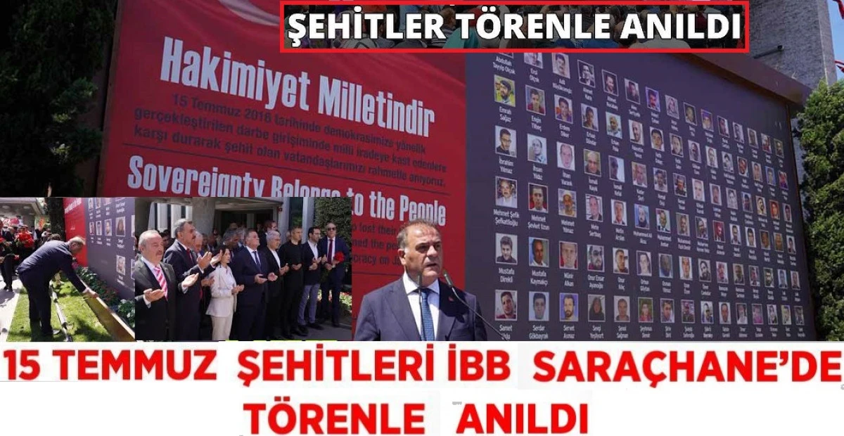 15 TEMMUZ ŞEHİTLERİ İBB ÖNÜNDE TÖRENLE ANILDI