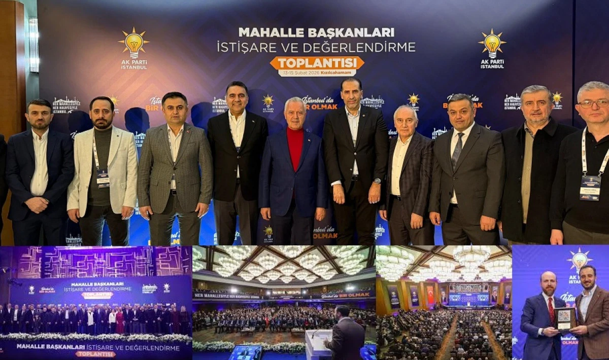 AK Parti İstanbul Teşkilatı Kızılcahamam&rsquo;da Kenetlendi "Hedef 2027"