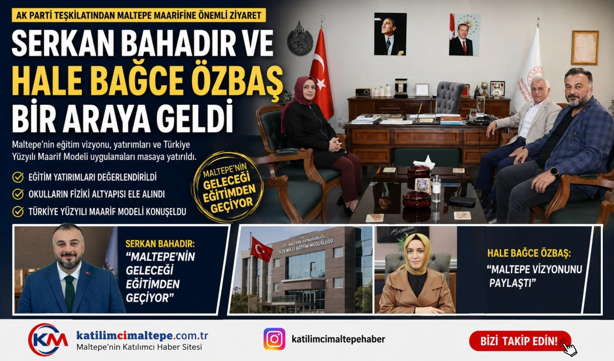 AK Parti Teşkilatından Maltepe Maarifine &Ouml;nemli Ziyaret Serkan Bahadır ve Hale Bağce &Ouml;zbaş Bir Araya Geldi