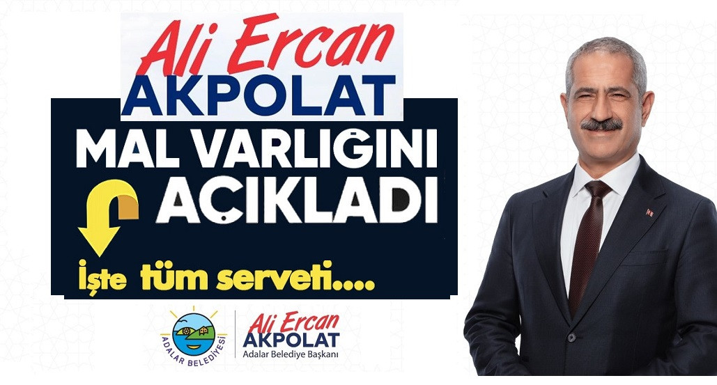 Ali Ercan Akpolat Mal Varlığını Açıkladı