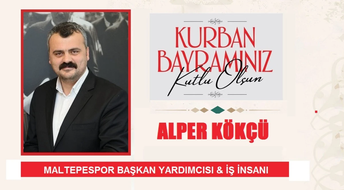 ALPER KÖKÇÜ KURBAN BAYRAMI KUTLAMA MESAJI