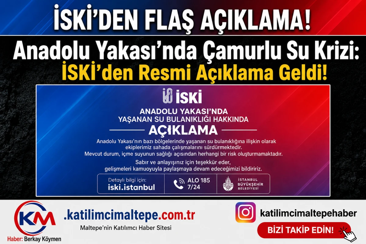 Anadolu Yakası'nda &Ccedil;amurlu Su Krizi İSKİ'den  Resmi A&ccedil;ıklama Geldi!