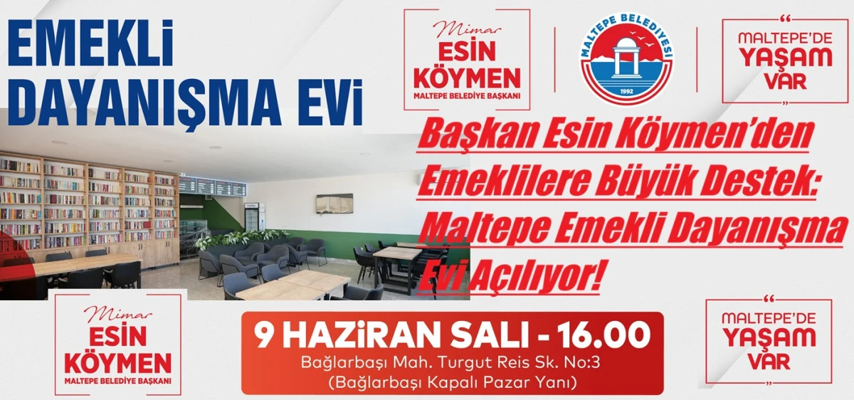 Başkan Esin K&ouml;ymen&rsquo;den Emeklilere B&uuml;y&uuml;k Destek Maltepe Emekli Dayanışma Evi A&ccedil;ılıyor!