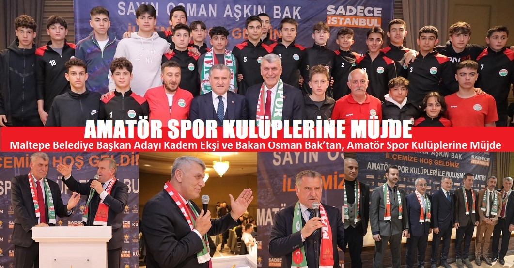 Başkan  Kadem Ekşi ve Bakan Osman Bak’tan, amatör spor kulüplerine müjde