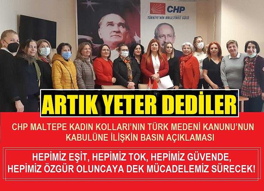 CHP MALTEPE KADIN KOLLARI’NIN TÜRK MEDENİ KANUNU’NUN KABULÜNE İLİŞKİN BASIN AÇIKLAMASI