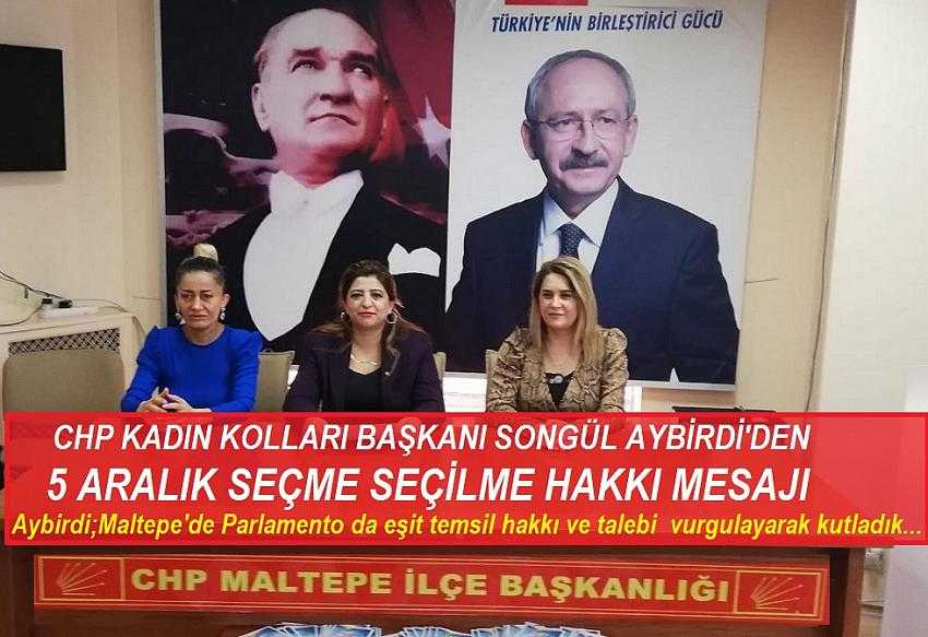 CHP Kadın Kolları Başkanı Songül Aybirdi'den 5 Aralık Seçme Seçilme Hakkı Mesajı