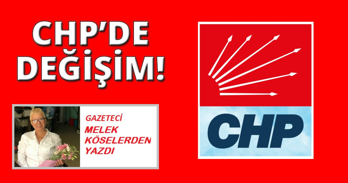 CHP'DE  DEĞİŞİM