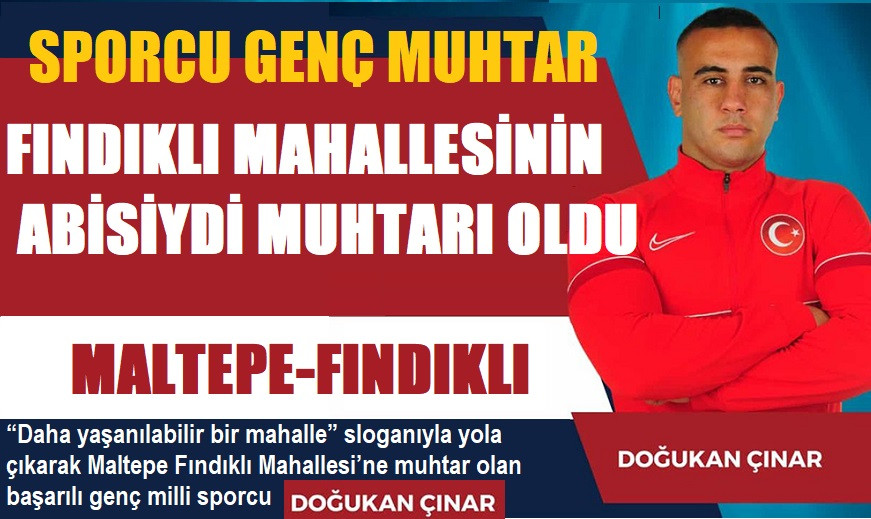 DOĞUKAN ÇINAR MAHALLENİN ABİSİYDİ MUHTARI OLDU