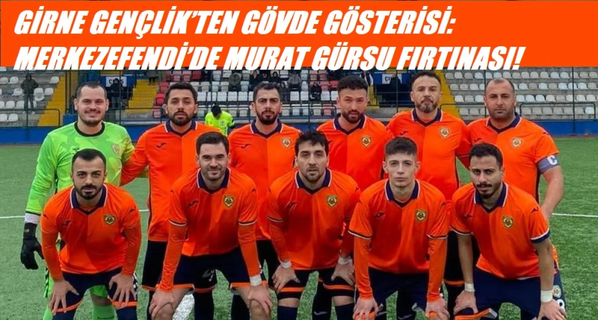 GİRNE GEN&Ccedil;LİK&rsquo;TEN G&Ouml;VDE G&Ouml;STERİSİ: MERKEZEFENDİ&rsquo;DE MURAT G&Uuml;RSU FIRTINASI!