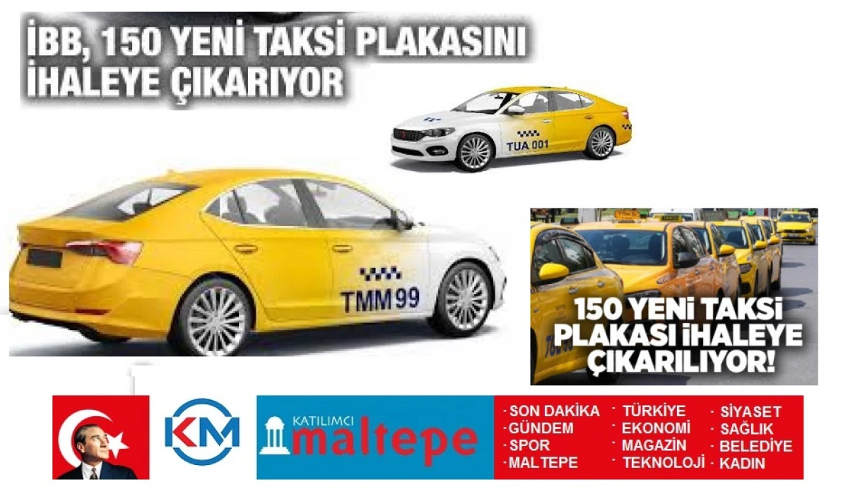 İBB, İSTANBUL'DA 150 YENİ TAKSİ PLAKASINI İHALEYE ÇIKARIYOR