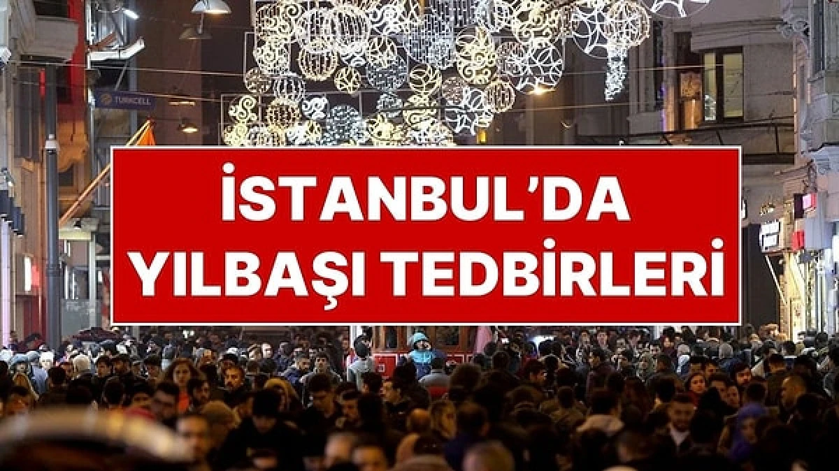 İstanbul'da yılbaşı gecesi i&ccedil;in sağlık tedbirleri alındı