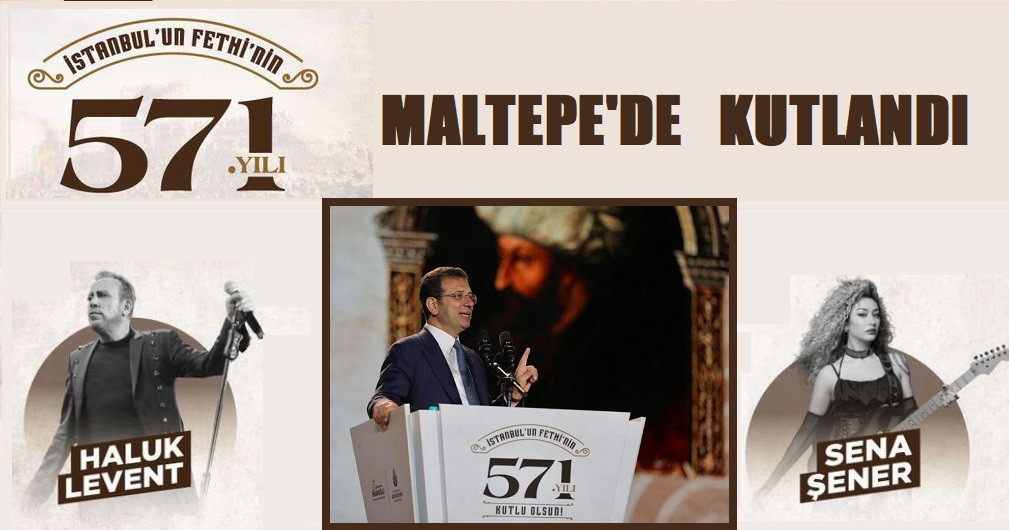 İstanbul’un Fethi 571. Yıl Dönümü Coşku İle Maltepe’de Kutlandı 