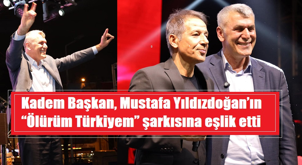 Kadem Başkan, Mustafa Yıldızdoğan’ın “Ölürüm Türkiyem” şarkısına eşlik etti