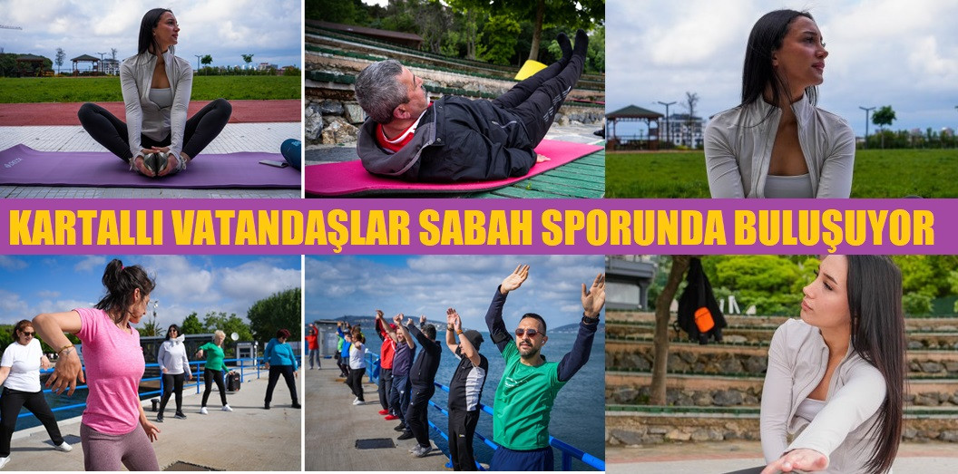 KARTALLI VATANDAŞLAR SABAH SPORUNDA BULUŞUYOR