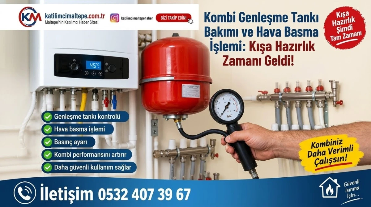 Kombi Genleşme Tankı Bakımı ve Hava Basma İşlemi Kışa Hazırlık Zamanı Geldi!