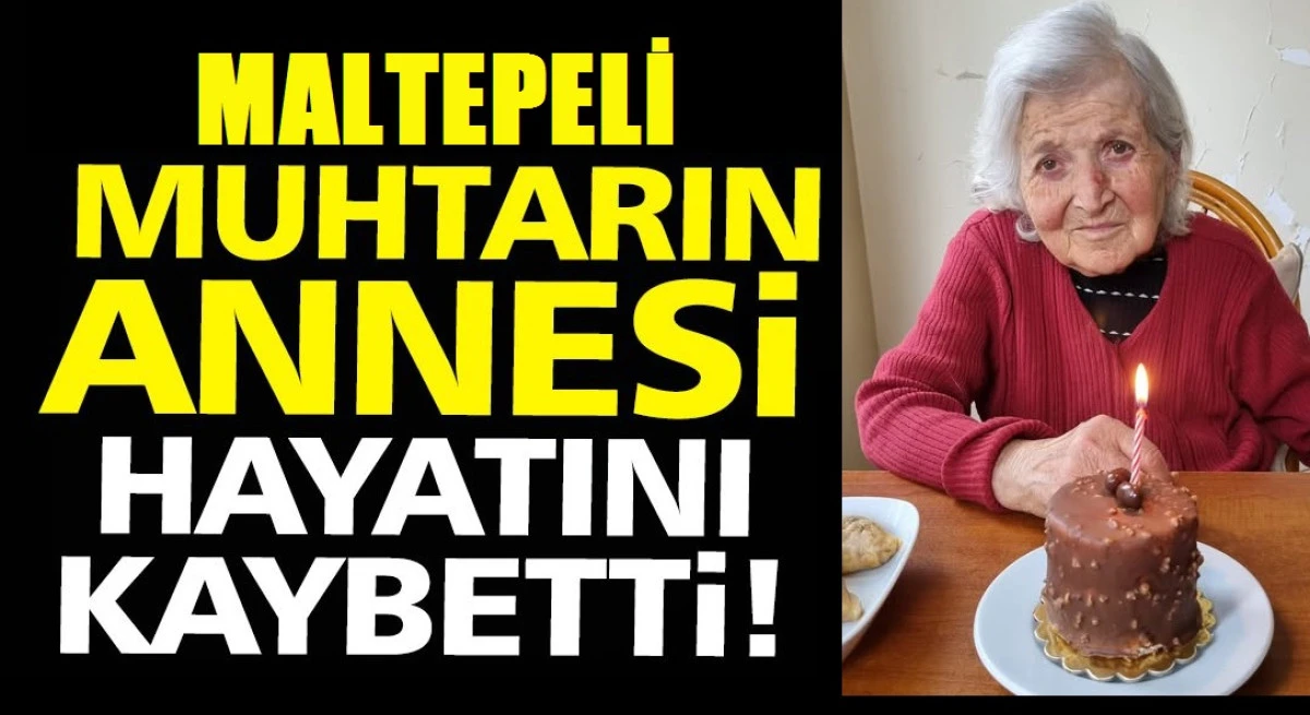 KÜÇÜKYALI MAHALLE MUHTARI TİMUR'UN ANNESI VEFAT ETTİ