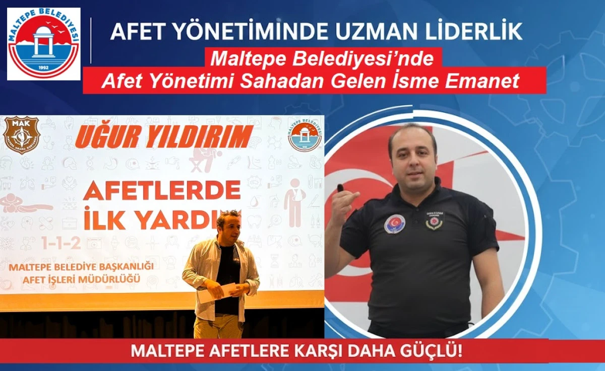 Maltepe Belediyesi&rsquo;nde Afet Y&ouml;netimi Sahadan Gelen İsme Emanet Uğur Yıldırım M&uuml;d&uuml;r Olarak Atandı