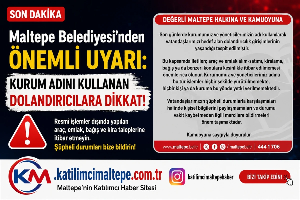 Maltepe Belediyesi'nden &Ouml;nemli Uyarı Kurum Adını Kullanan Dolandırıcılara Dikkat!