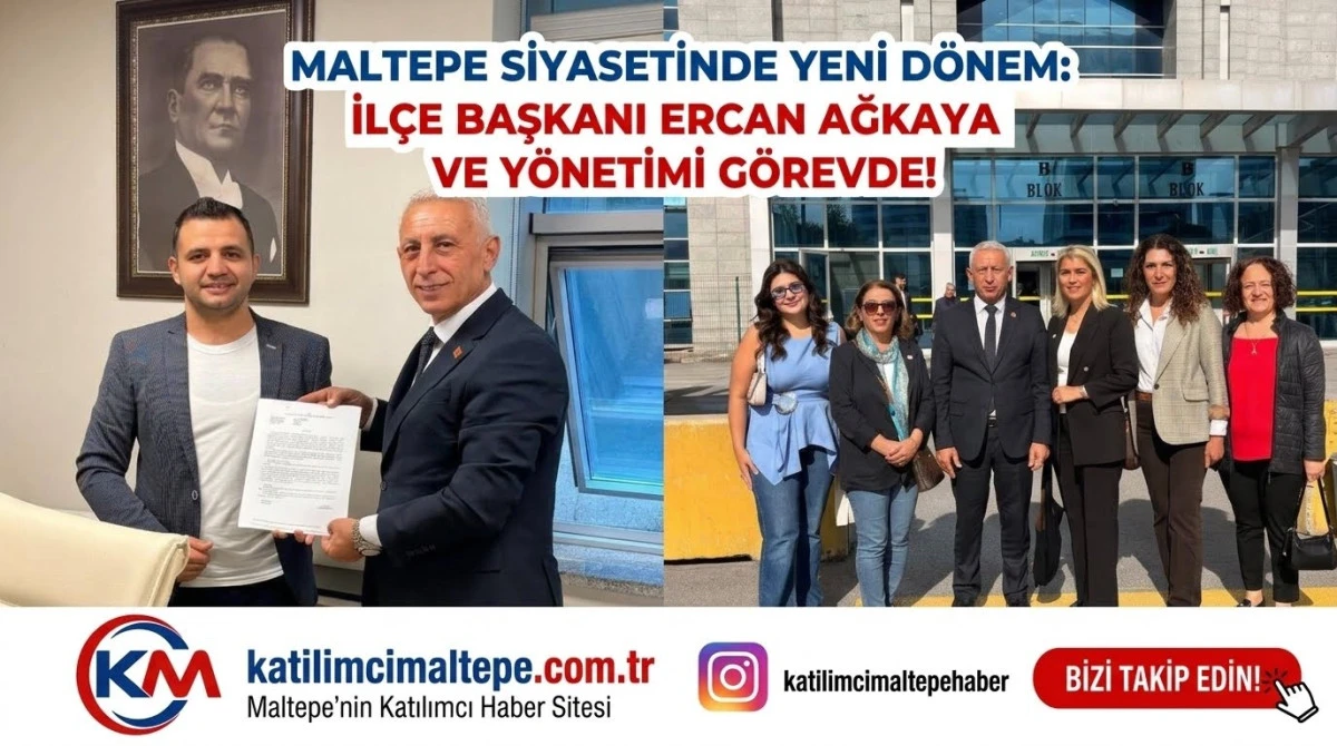 Maltepe Siyasetinde Yeni D&ouml;nem İl&ccedil;e Başkanı Ercan Ağkaya ve Y&ouml;netimi G&ouml;revde!
