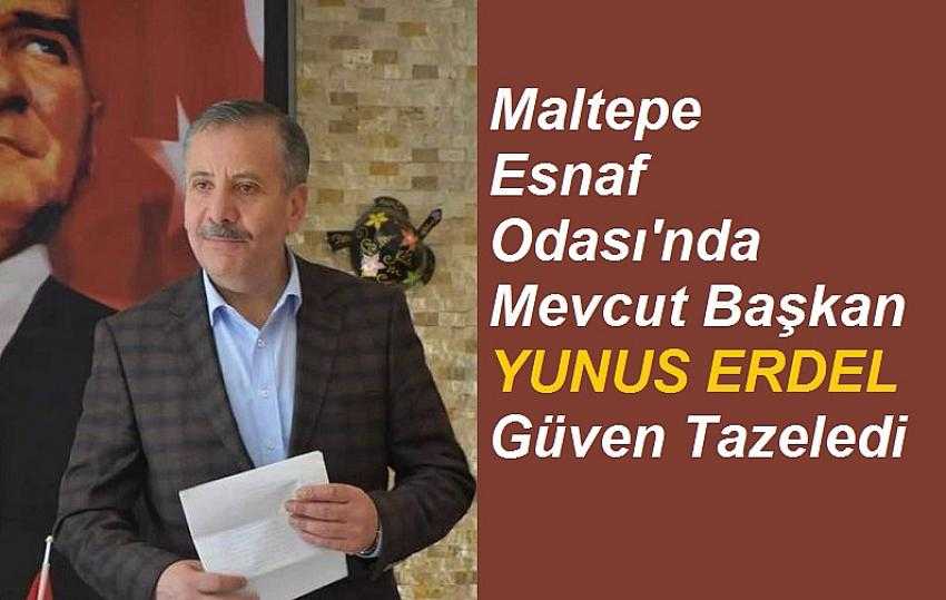 Maltepe Esnaf Odası'nda mevcut başkan Yunus Erdel g&uuml;ven tazeledi