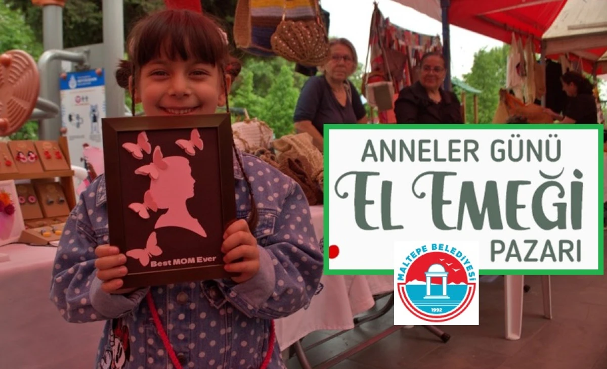 Maltepe'de Anneler Günü El Emeği Pazarı açıldı