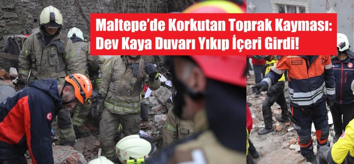 Maltepe&rsquo;de Korkutan Toprak Kayması Dev Kaya Duvarı Yıkıp İ&ccedil;eri Girdi!