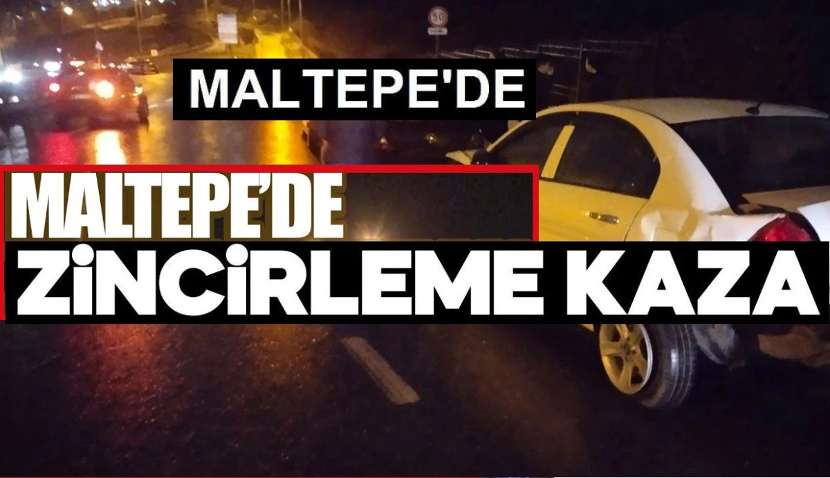 Maltepe&rsquo;de Zincirleme Trafik Kazası 4 Ara&ccedil; &Ccedil;arpıştı, 1 Yaralı