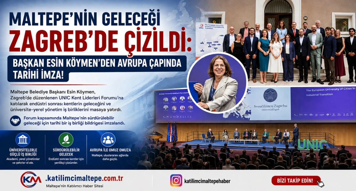 Maltepe&rsquo;nin Geleceği Zagreb&rsquo;de &Ccedil;izildi Başkan Esin K&ouml;ymen&rsquo;den Avrupa &Ccedil;apında Tarihi İmza!