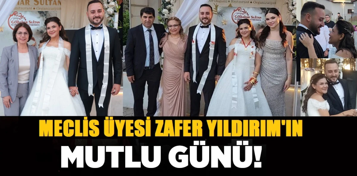 MECLİS ÜYESİ ZAFER YILDIRIM'IN MUTLU GÜNÜ
