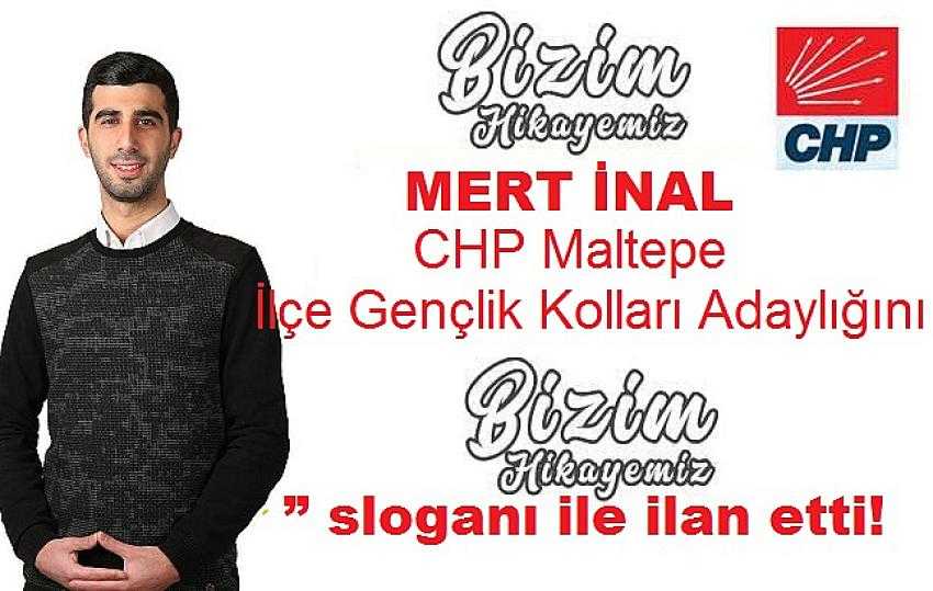 Mert İNAL, CHP Maltepe İlçe Gençlik Kolları Adaylığını “Bizim Hikâyemiz” sloganı ile ilan etti!