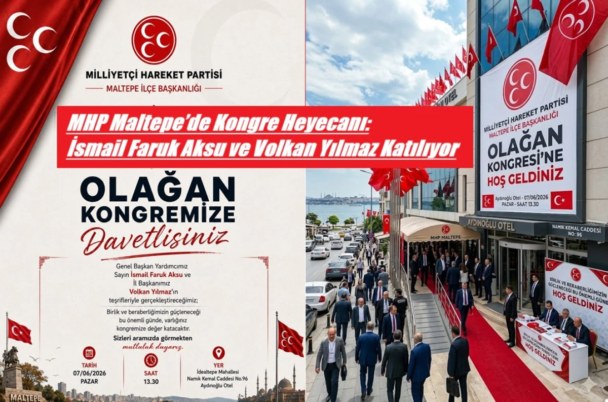 MHP Maltepe Teşkilatında B&uuml;y&uuml;k G&uuml;n Olağan Kongre Yarın Ger&ccedil;ekleşiyor