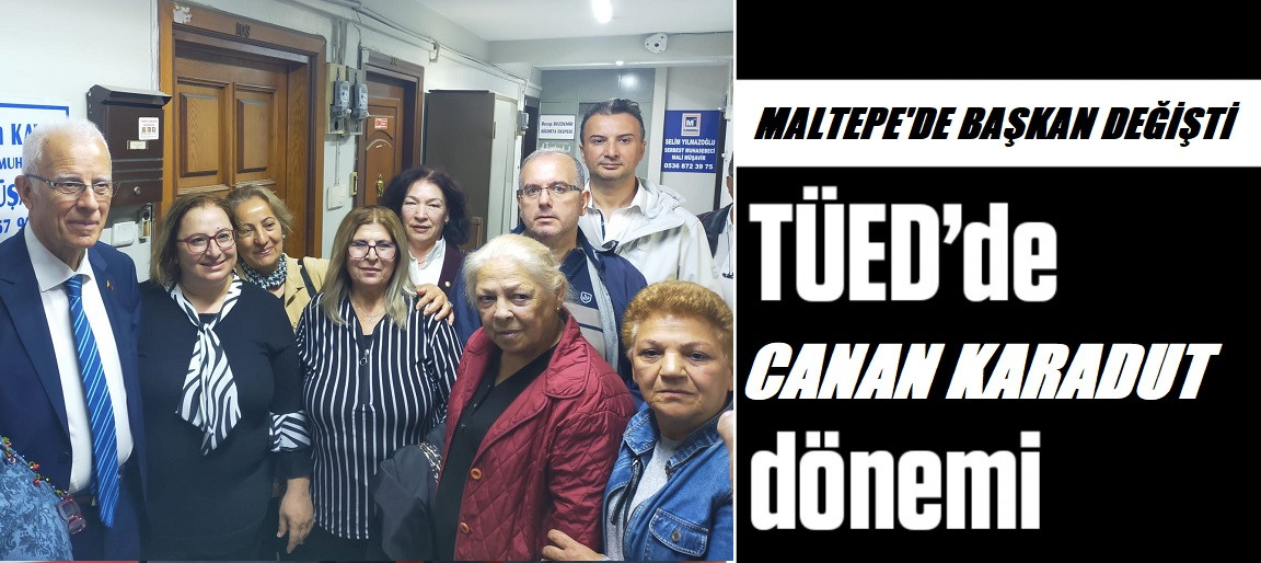 TÜED Maltepe Şubesi’nin Seçimlerinde Başkan Canan Karadut