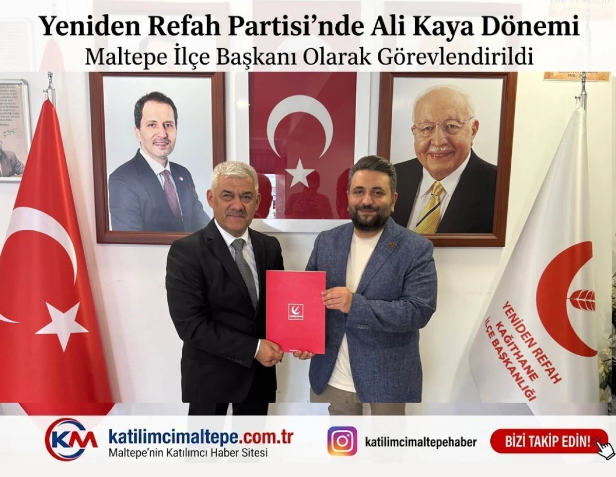 Yeniden Refah Partisi&rsquo;nde Ali Kaya D&ouml;nemi: Maltepe İl&ccedil;e Başkanı Olarak G&ouml;revlendirildi