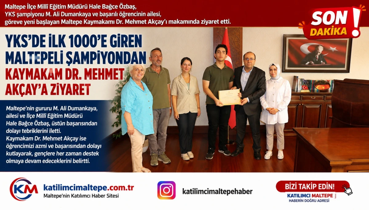 YKS&rsquo;de İlk1000&rsquo;e Giren Maltepeli Şampiyondan Kaymakam Dr. Mehmet Ak&ccedil;ay&rsquo;a Ziyaret