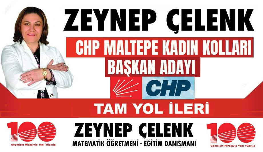 ZEYNEP ÇELENK, CHP MALTEPE KADIN KOLLARI BAŞKAN ADAYI